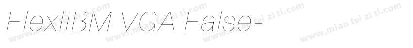 FlexlIBM VGA False字体转换